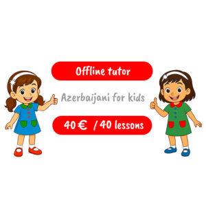 Azerbaijani for kids/ofl tutor/40 les